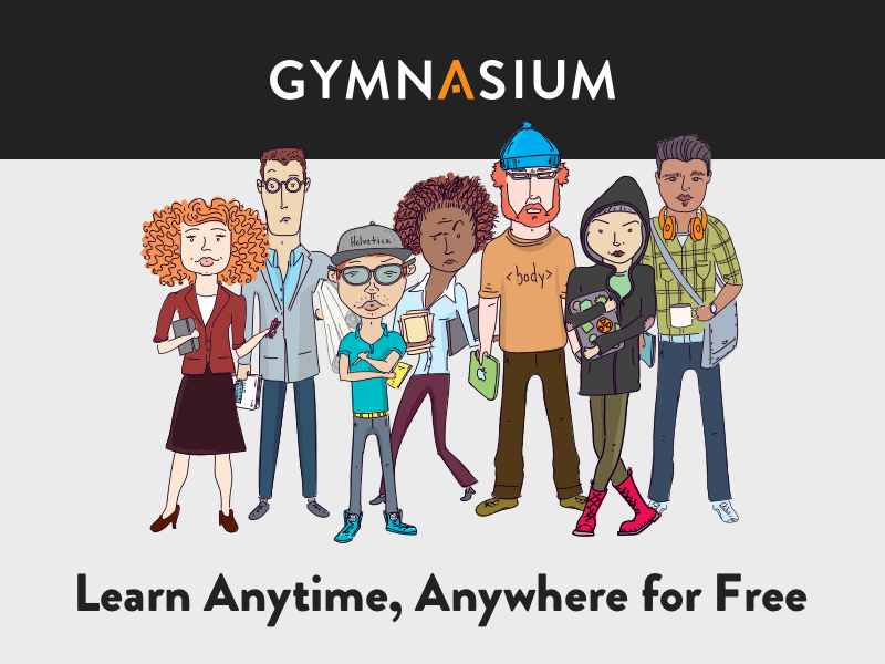 Gymnasium offers free online courses on web development, design, user experience, and content creation.