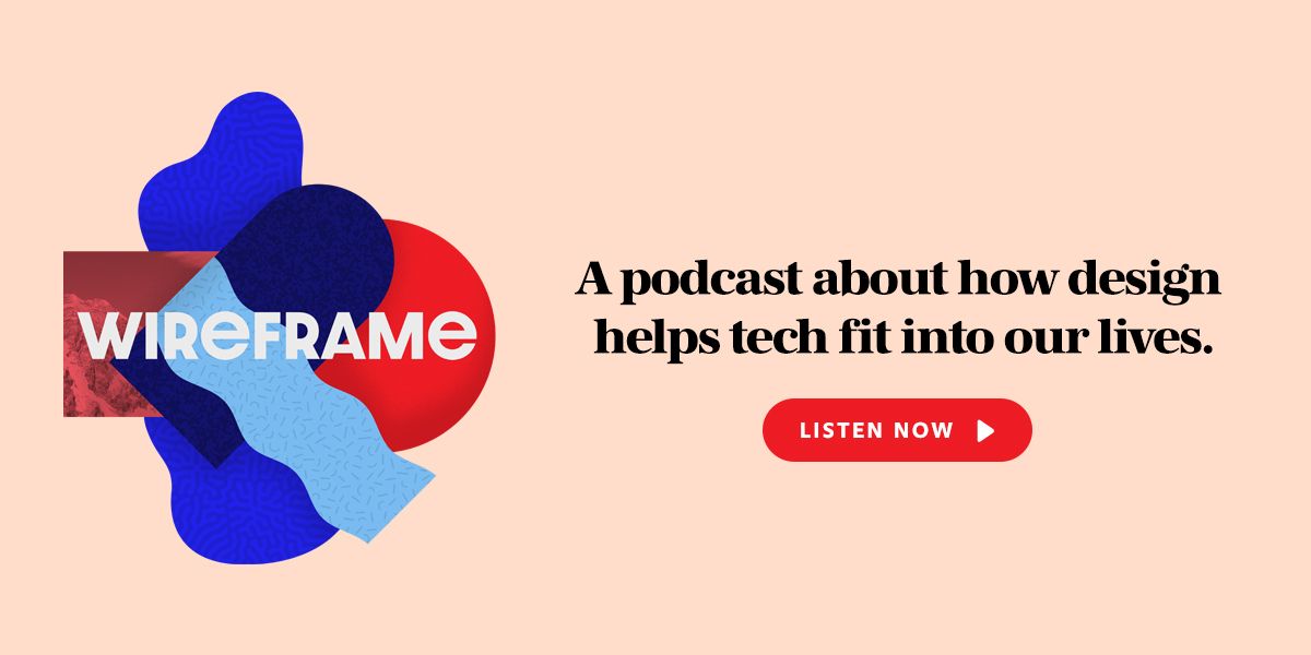 Listen to Wireframe, a Podcast About How Design Helps Technology Fit Into Our Lives. From Adobe.