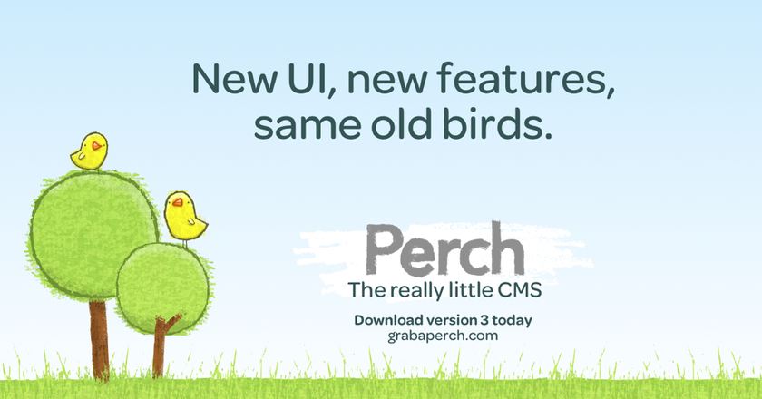 Download and try Perch 3 - a CMS for front-end lovers and their clients